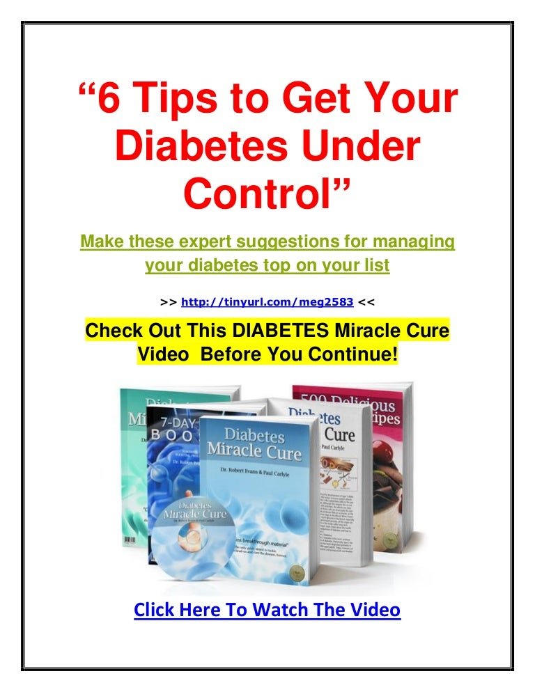 6 tips to get your diabetes under control : how to control ...
