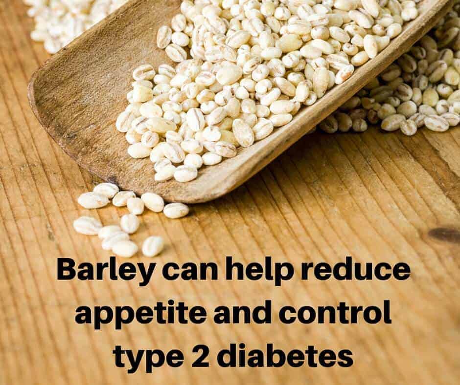 Barley can help reduce appetite and manage type 2 diabetes