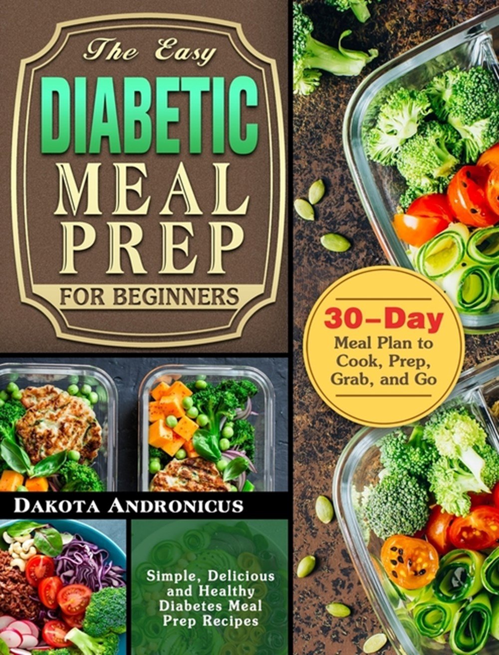 Buy The Easy Diabetic Meal Prep for Beginners: Simple, Delicious and ...