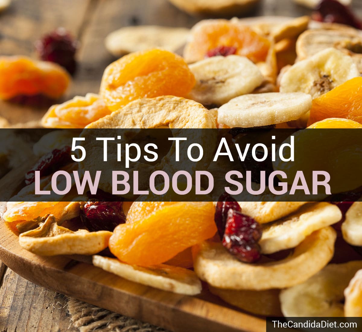 Candida And Hypoglycemia: 5 Tips To Avoid Low Blood Sugar