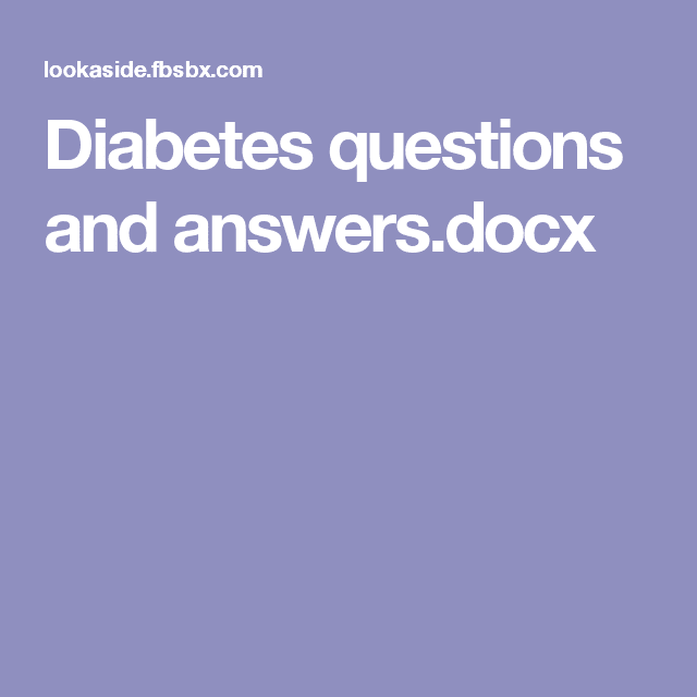 Diabetes questions and answers.docx