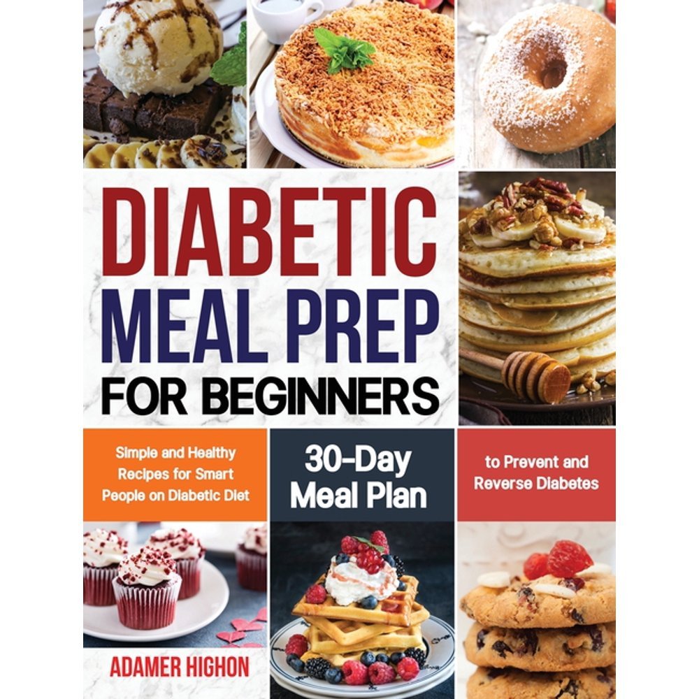 Diabetic Meal Prep for Beginners : Simple and Healthy ...