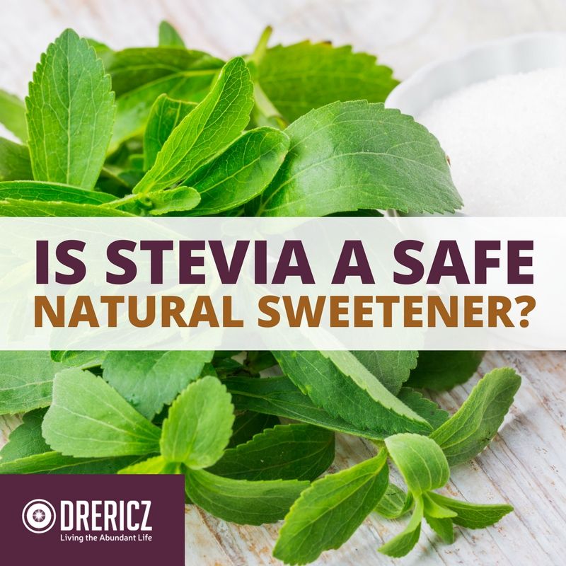 Discover if Stevia is Safe And Top Health Benefits of Naturally Sweet ...