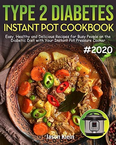 Free Download: Type 2 Diabetes Instant Pot Cookbook: Easy ...