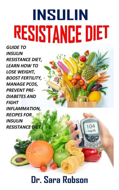 Insulin Resistance Diet: Guide to Insulin Resistance Diet ...