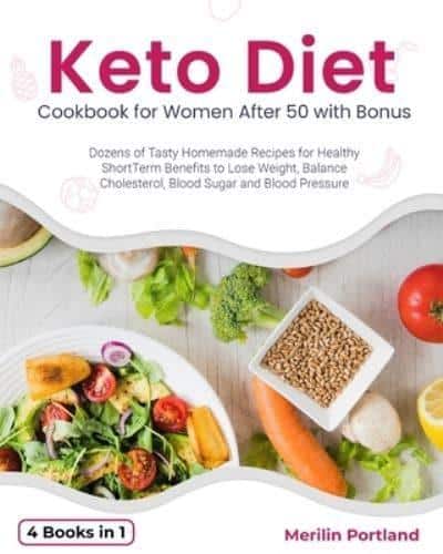 Keto Diet Cookbook for Women After 50 with Bonus: Dozens of Tasty ...