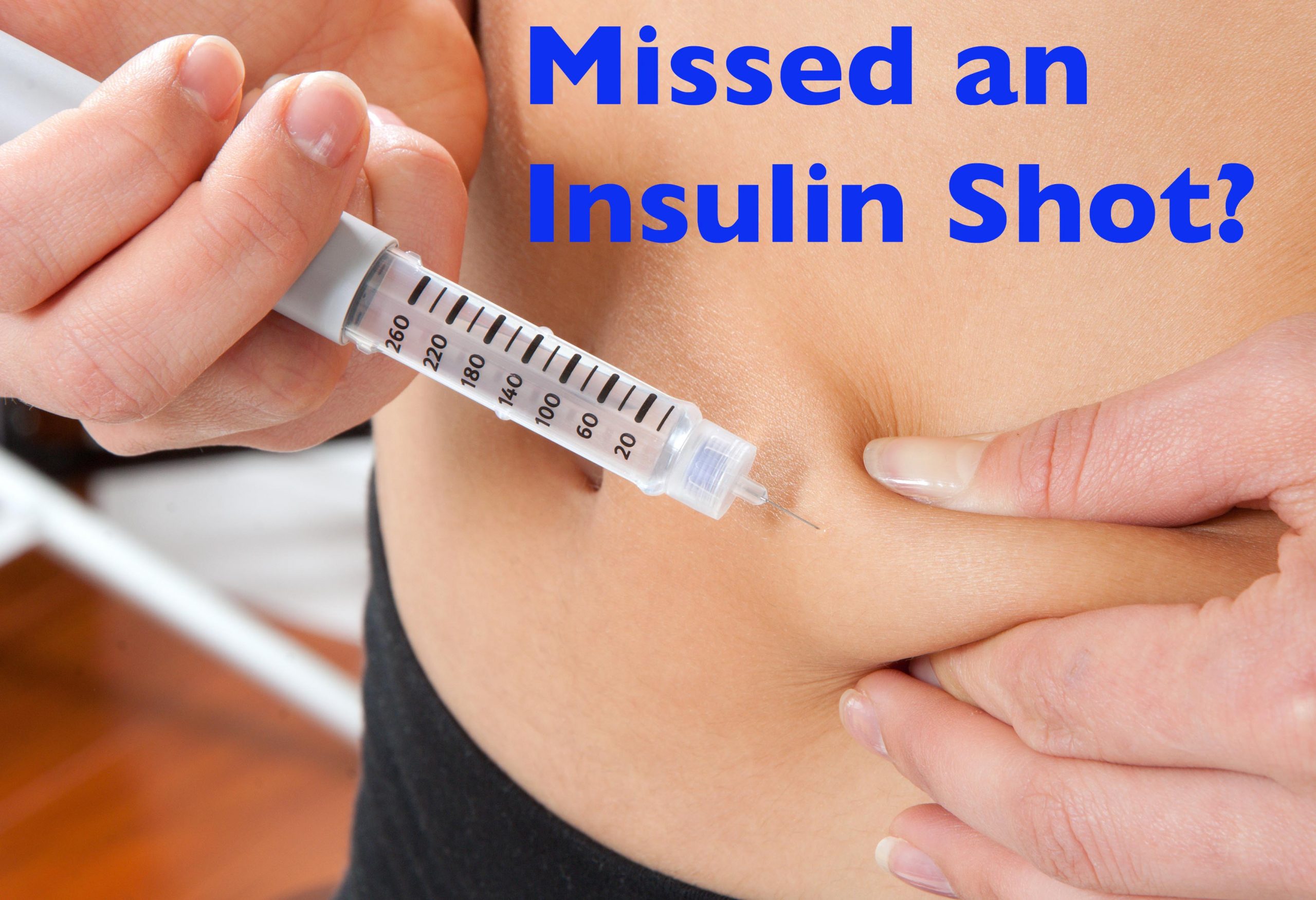 Missed Insulin Shot: Diabetes Advice