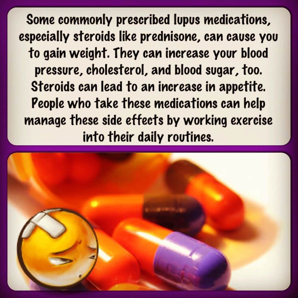 Some commonly prescribed lupus medications, especially steroids like ...
