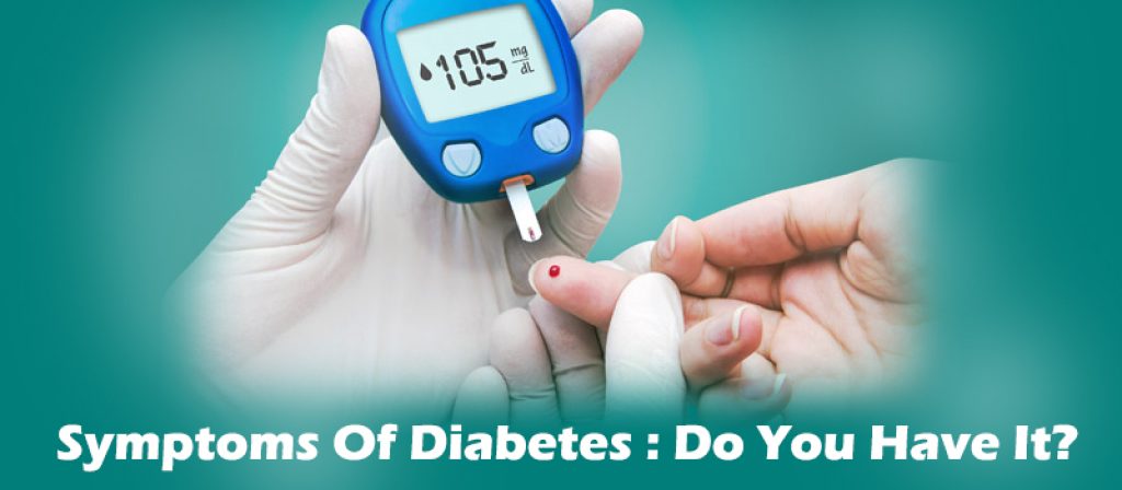 Symptoms Of Diabetes : Do You Have It?