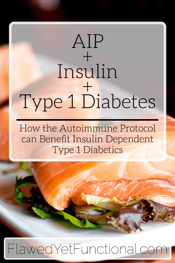 The Autoimmune Protocol + Insulin + Type 1 Diabetes