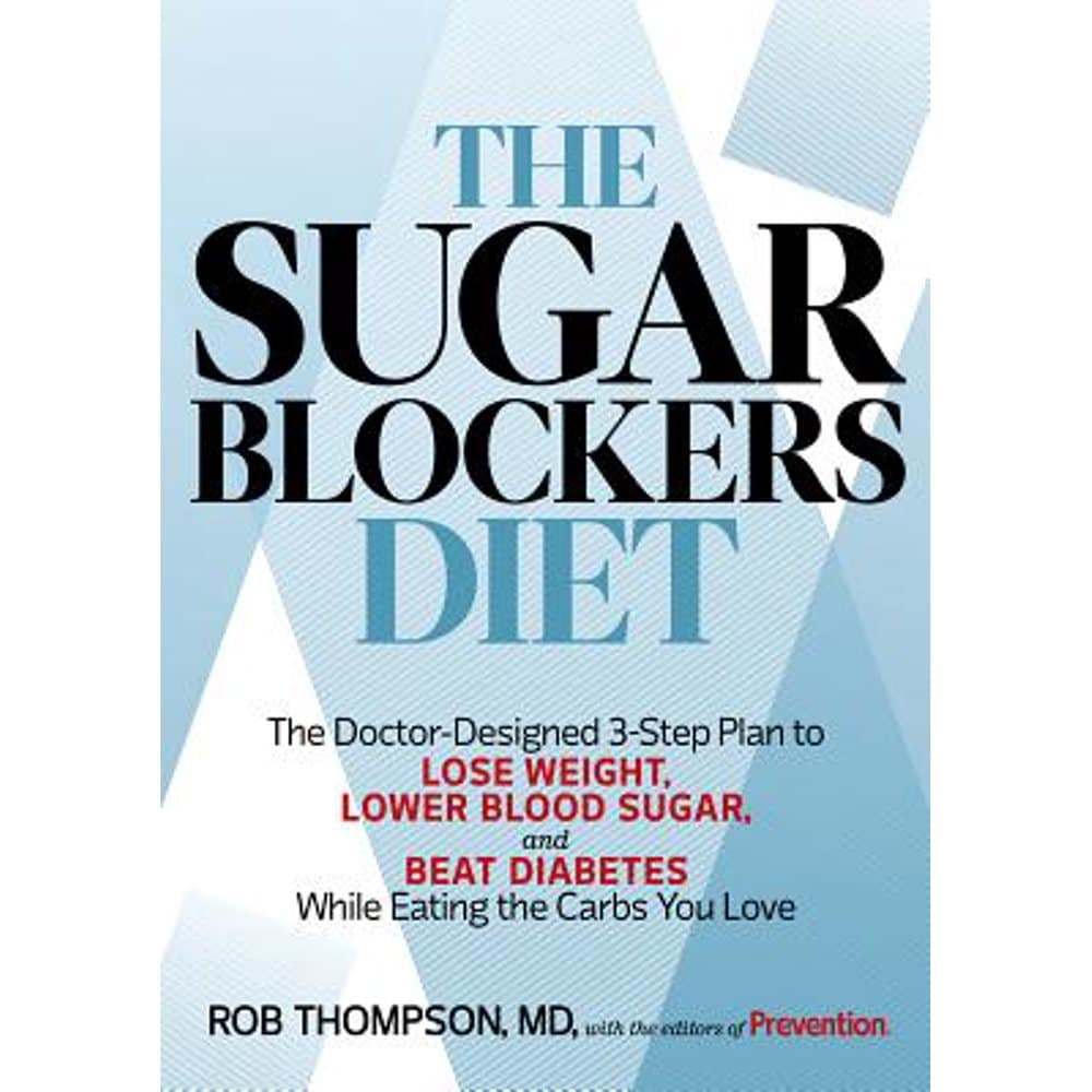 The Sugar Blockers Diet : The Doctor