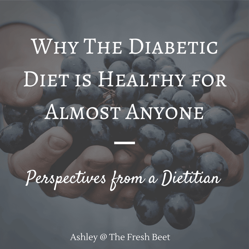 Think the Diabetic Diet is Just for Diabetics? Think Again