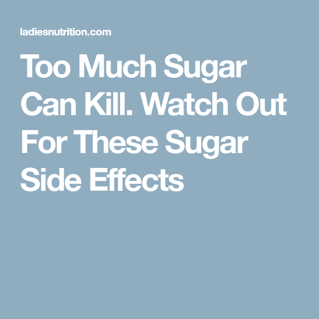 Too Much Sugar In Your Body Can Kill You. Watch Out For These Signs ...