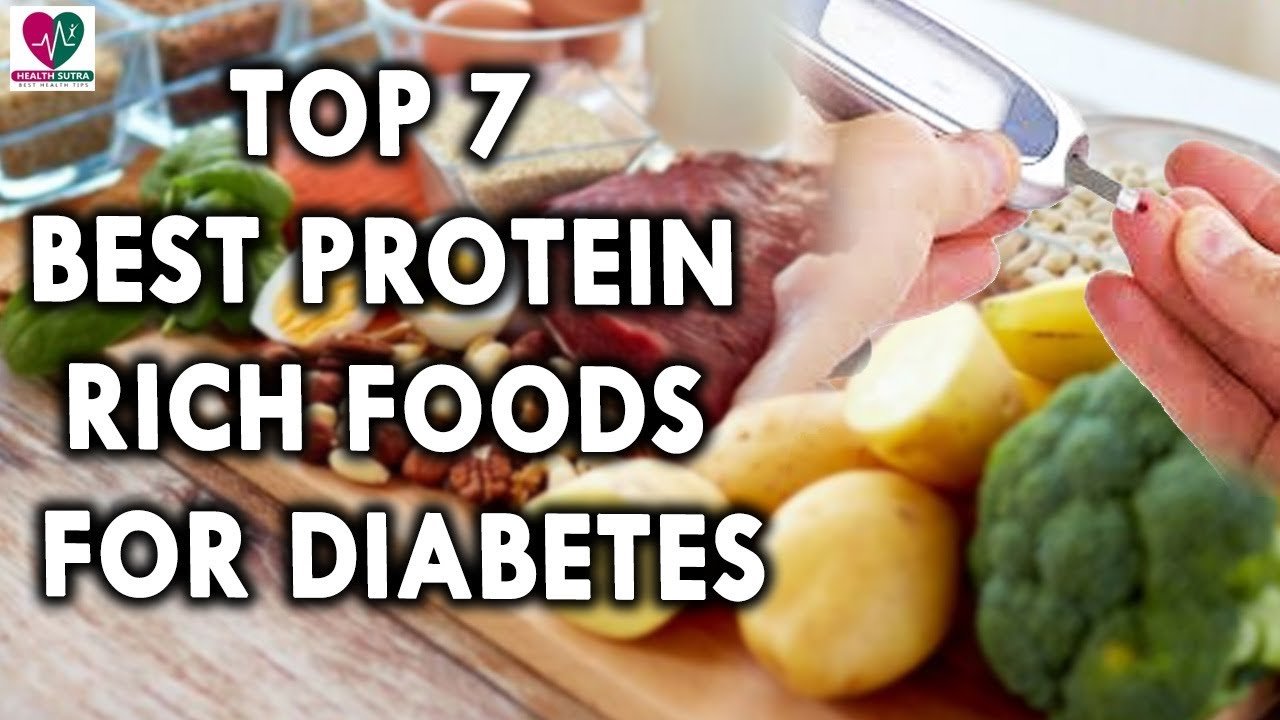 Top 7 Best Protein Rich Foods For Diabetes